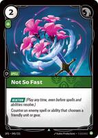 Not So Fast [045/221] Uncommon -FOIL